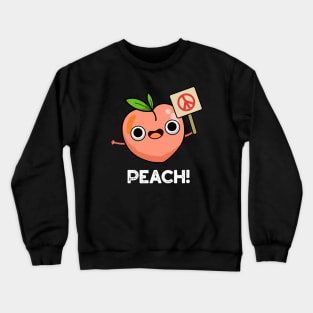 Peach Cute Peach Fruit Pun Crewneck Sweatshirt